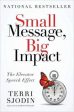 Small Message, Big Impact - The Elevator Speech Effect  (Revised) Online