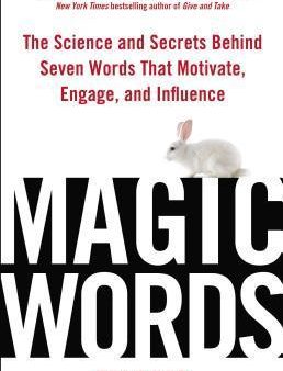 Magic Words - The Science and Secrets Behind 7 Words That Motivate, Engage, and Influence Sale