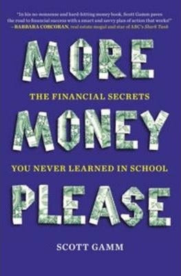 More Money, Please - The Financial Secrets You Never Learned in School  (1) Discount