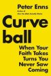 Curve-ball : When Your Faith Takes Turns You Never Saw Coming Online Sale