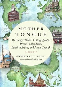 Mother Tongue - My Family s Globe-Trotting Quest to Dream in Mandarin, Laugh in Arabic, and Sing in Spanish Online