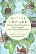 Mother Tongue - My Family s Globe-Trotting Quest to Dream in Mandarin, Laugh in Arabic, and Sing in Spanish Online