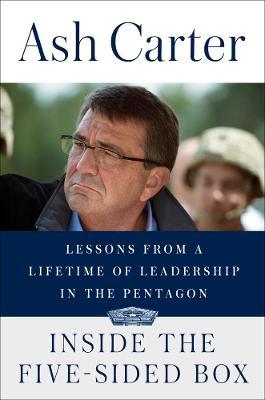 Inside the Five-Sided Box - Lessons from a Lifetime of Leadership in the Pentagon on Sale