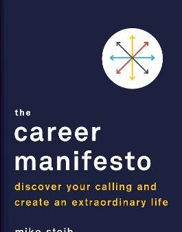 The Career Manifesto - Discover Your Calling and Create an Extraordinary Life For Discount