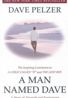 A Man Named Dave - A Story of Triumph and Forgiveness For Sale