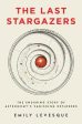 Last Stargazers : The Enduring Story Of Astronomy s Vanishing Explorers Fashion