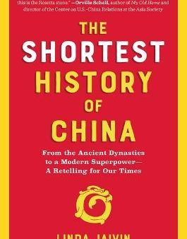 The Shortest History of China - From the Ancient Dynasties to a Modern Superpower-- A Retelling for Our Times (Shortest History) Online Hot Sale