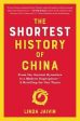 The Shortest History of China - From the Ancient Dynasties to a Modern Superpower-- A Retelling for Our Times (Shortest History) Online Hot Sale