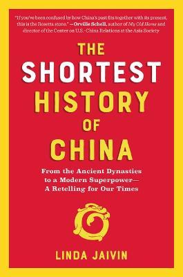 The Shortest History of China - From the Ancient Dynasties to a Modern Superpower-- A Retelling for Our Times (Shortest History) Online Hot Sale