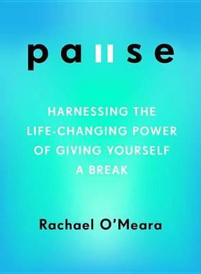 Pause - Harnessing the Life-Changing Power of Giving Yourself a Break Supply