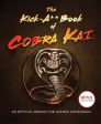 The Kick-A** Book of Cobra Kai - An Official Behind-The-Scenes Companion Discount