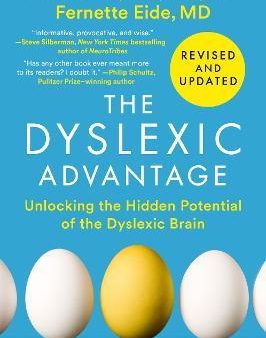 The Dyslexic Advantage - Unlocking the Hidden Potential of the Dyslexic Brain  (REV UPD) Fashion