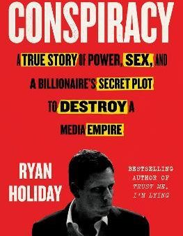 Conspiracy - A True Story of Power, Sex, and a Billionaire s Secret Plot to Destroy a Media Empire  (Reprint) Sale