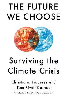 The Future We Choose - Surviving the Climate Crisis Cheap