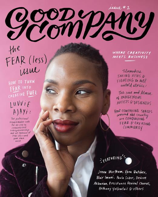 Good Company (Issue 2): The Fear(less) Issue Online now