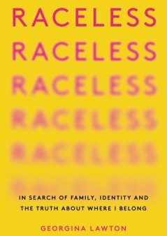 Raceless - In Search of Family, Identity, and the Truth About Where I Belong Discount