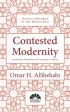 Contested Modernity - Sectarianism, Nationalism, and Colonialism in Bahrain (Radical Histories of the Middle East) Online Hot Sale